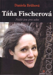 Táňa Fischerová - Nežít jen pro sebe (kniha)