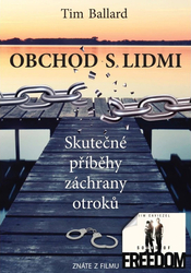 Obchod s lidmi - Skutečné příběhy záchrany otroků (kniha)