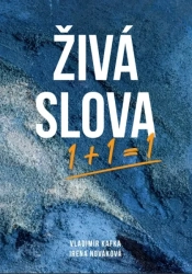 ŽIVÁ SLOVA, 1 + 1 = 1 (kniha)