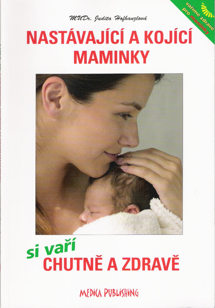 Nastávající a kojící maminky si vaří chutně a zdravě (kniha)