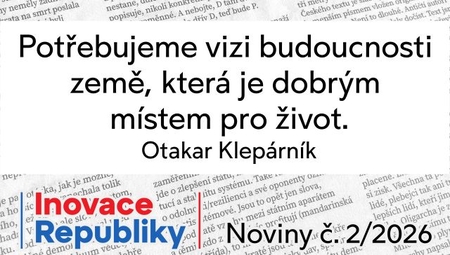 Noviny IR č. 2/2026: Potřebujeme vizi budoucnosti země, která je dobrým místem pro život