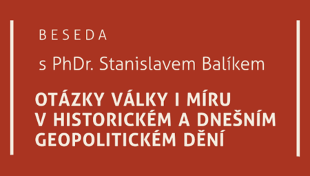 Pozvánka: Otázky války i míru v historickém a dnešním geopolitickém dění