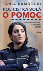 Policistka volá o pomoc: Problém s integrací nelze vyřešit na ulici (kniha)