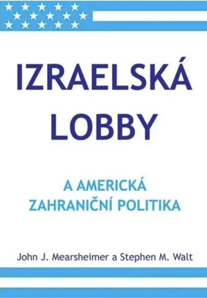Izraelská lobby a americká zahraniční politiky